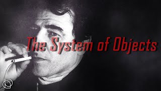 Jean Baudrillard The System of Objects [upl. by Janessa]