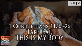 1 Corinthians 112326 Song NKJV quotTake Eat This is My Bodyquot Esther Mui [upl. by Dieball]