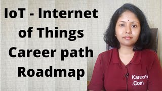 Internet of Things  IoT Career path Roadmap Job roles and responsibility  Sushmita Madhu [upl. by Ozner]