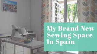 New Apartment and Sewing Space in Spain [upl. by Eemaj]