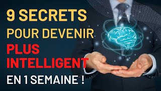 Augmenter La Puissance Du Cerveau│9 Secrets pour devenir plus intelligent 🧠 en une semaine [upl. by Laurella]