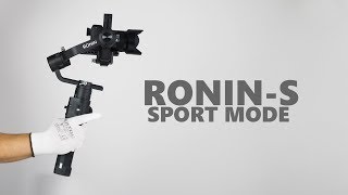 DJI RONIN S Sport Mode [upl. by Coward]