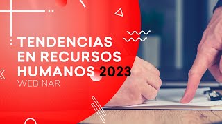 Tendencias en Recursos Humanos 2023 [upl. by Lehctim]