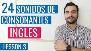 Como Pronunciar los 24 SONIDOS de CONSONANTES en INGLES ✅😎 [upl. by Birkner]