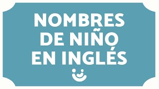 25 NOMBRES en INGLÉS para NIÑOS 🧒🏻🇺🇲 Significado [upl. by Voccola]