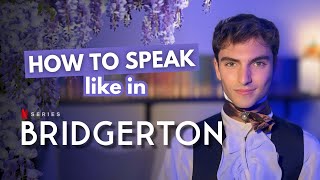 Speak English Like in Bridgerton  Learn the Accent [upl. by Anjali]