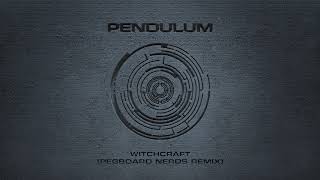 Pendulum  Witchcraft Pegboard Nerds Remix [upl. by Bouton]