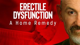 CURING ERECTILE DYSFUNCTION  Treating Erectile Dysfunction at Home 2019 [upl. by Whitver]