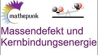 Massendefekt und Kernbindungsenergie [upl. by Ger]