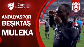 GOL Muleka Antalyaspor 12 Beşiktaş Ziraat Türkiye Kupası Son 16 Turu  08022024 [upl. by Kone]