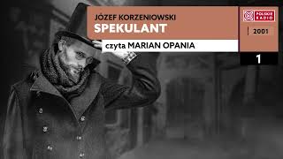 Spekulant 01  Józef Korzeniowski  Audiobook po polsku [upl. by Matheny]