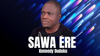 SAWA ERE BY KENNEDY DUDUKU REMIXED BY DJ MOONLIGHT ijawhighlifemusic [upl. by Obnukotalo]