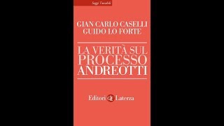 20 aprile 2018  quotLa verità sul processo Andreotti quot [upl. by Novek]