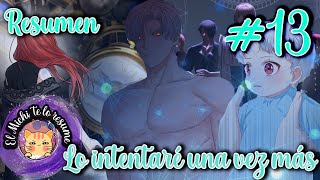 ¡LO INTENTARÉ UNA VEZ MÁS Parte 13  Manhwa [upl. by Sotnas623]