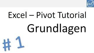 Excel  Pivot Tutorial 1  PivotTabelle erstellen [upl. by Anwahs]