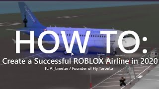 How to Create a Successful ROBLOX Airline in 2020 ft Altimeter  Founder of Fly Toronto [upl. by Atteoj]