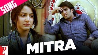 Mitra Song  Band Baaja Baaraat  Ranveer Singh Anushka Sharma  Amitabh Bhattacharya Salim [upl. by Rustin]