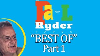 The BEST OF The Paul Ryder Tapes  Part 1 [upl. by Anaet]