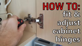 How to Fit and Adjust Kitchen Cabinet Hinges amp Doors [upl. by Stav694]