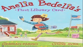 Amelia Bedelia’s First Library Card Book Read Aloud [upl. by Sillyrama]