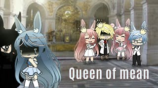 Queen of mean  GLMV 兔妹 Kary [upl. by Alyhs343]