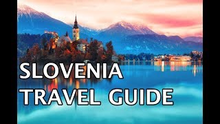 Slovenia Travel Guide  Must Do Travels [upl. by Bascio]