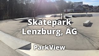 Skatepark Lenzburg AG  Schweiz 2017  ParkView 38 [upl. by Reprah]