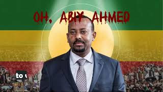 Oh Abiy Ahmed [upl. by Danni]