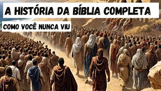 A História da Bíblia Completa Como Você Nunca Viu [upl. by Fitts484]