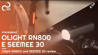 RECENSIONI  OLIGHT RN800 amp SEEMEE 30  Le luci definitive per la tua bicicletta [upl. by Derril698]