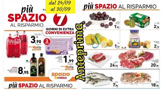 anteprima volantino Spazio Conad dal 24 al 30 settembre 2024  7giorni di super offerte [upl. by Retloc]