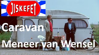 Jiskefet  In de caravan  Meneer van Wensel [upl. by Veronike]