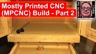 Mostly Printed CNC MPCNC Build  Part 2 [upl. by Stonwin]