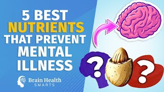 5 Best Nutrients That Prevent Mental Illness [upl. by Chlori]