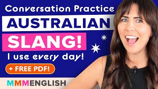 Australian English Conversation Practice  Slang I Use Every Day [upl. by Marabelle746]