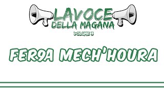 La Voce Della Magana l FER9A MECHHOURA  LESTASI ETERNA l [upl. by Nered200]