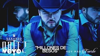 Gerardo Ortiz  Millones de Besos Audio [upl. by Ioved]