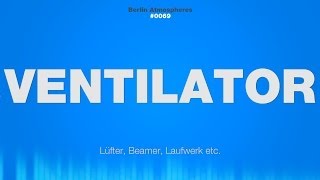 Fan SOUND EFFECT  Ventilator SOUND FX Geräusch Lüfter Lüftung SOUND EFFEKT [upl. by Jacques]