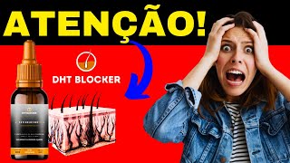 DHT BLOCKER⚠️MUITO CUIDADO❌DHT BLOCKER FUNCIONA MESMO DHT BLOCKER FUNCIONADHT BLOCKER É BOM MESMO [upl. by Armat147]