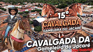 15° CAVALGADA DE GAMELEIRA DO JACARÉ DE SÃO GABRIEL BAHIA [upl. by Acinoryt210]