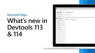 Microsoft Edge  Whats New in DevTools 113 and 114 [upl. by Kasevich292]