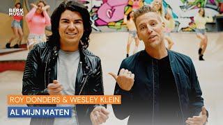 Roy Donders amp Wesley Klein  Al Mijn Maten [upl. by Rehpotsirc]