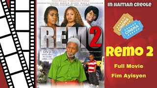 REMO 2 Fim Ayisyen  Haitian Movie Full Movie Zafe Pa Nou [upl. by Anderea469]