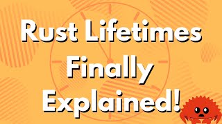 Rust Lifetimes Finally Explained [upl. by Assenad504]