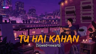 Uraan  TU HAI KAHAN Lofi slowe rewarb  Raffey  Usama  Ahad  Instgram viral song [upl. by Beacham]