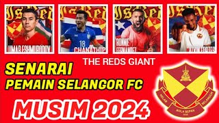 SAH❗ SENARAI PEMAIN SELANGOR FC 2024  WELCOME ALVIN FORTES  SENARAI PEMAIN BAHARU SELANGOR FC 2024 [upl. by Avalsorim]