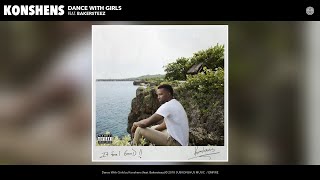 Konshens  Dance With Girls Audio feat Bakersteez [upl. by Peregrine150]