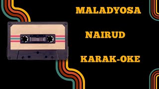 Maladyosa by NairudKaraoke Fan made [upl. by Palila]