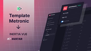 Integrasi Template Metronic dengan Inertia Vue 7  Avatar [upl. by Nolita467]