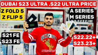 S23 ULTRA PRICE IN DUBAI  SAMSUNG MOBILE IN DUBAI  S22 ULTRA PRICE IN DUBAI Dubai mobile market [upl. by Bartle]